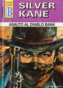 Cómics: Colección California. Autor: Silver Kane. Número 103: Asalto al diablo Bank. Buen estado